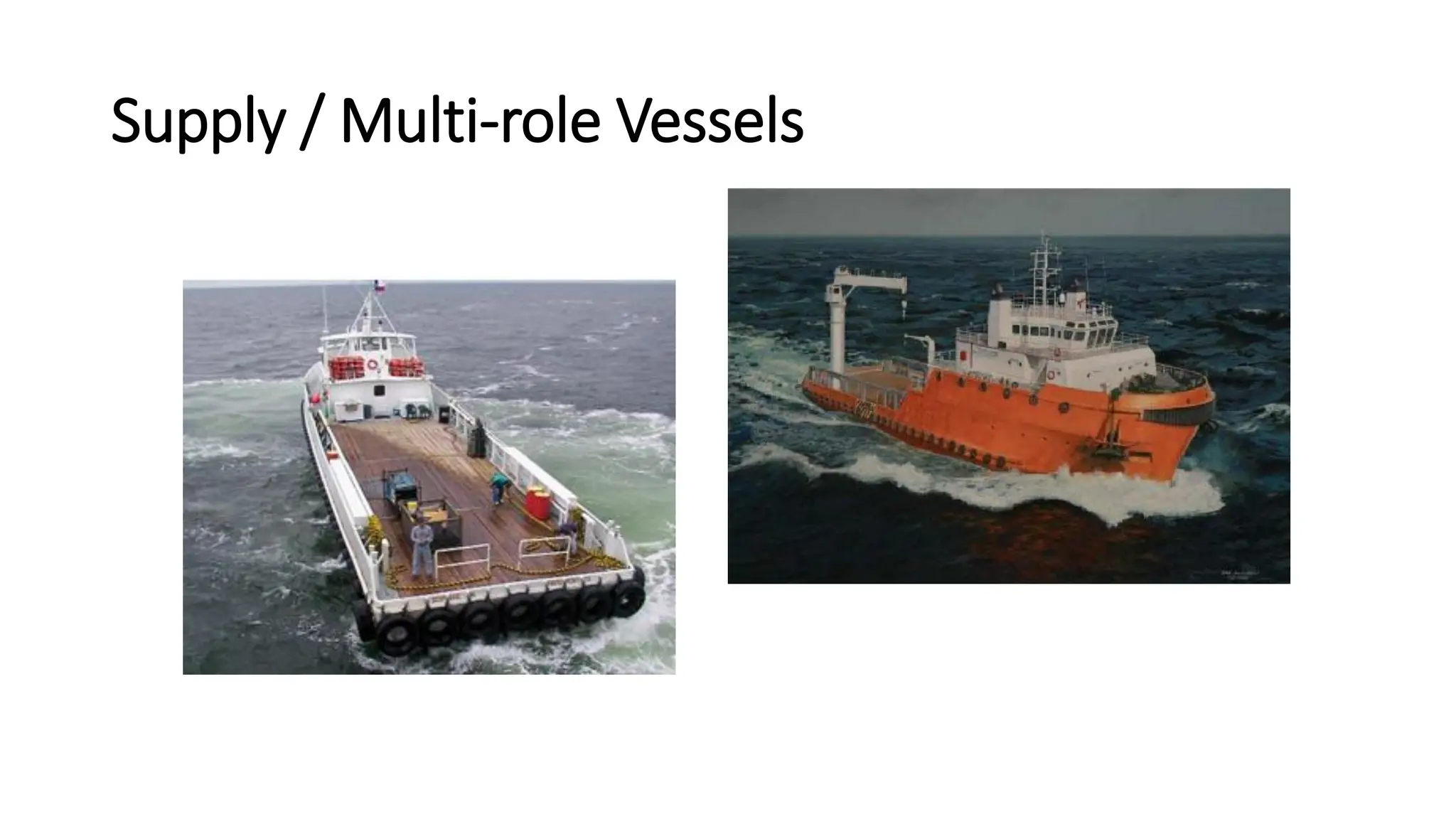 Supply / Multi-role Vessels
 
