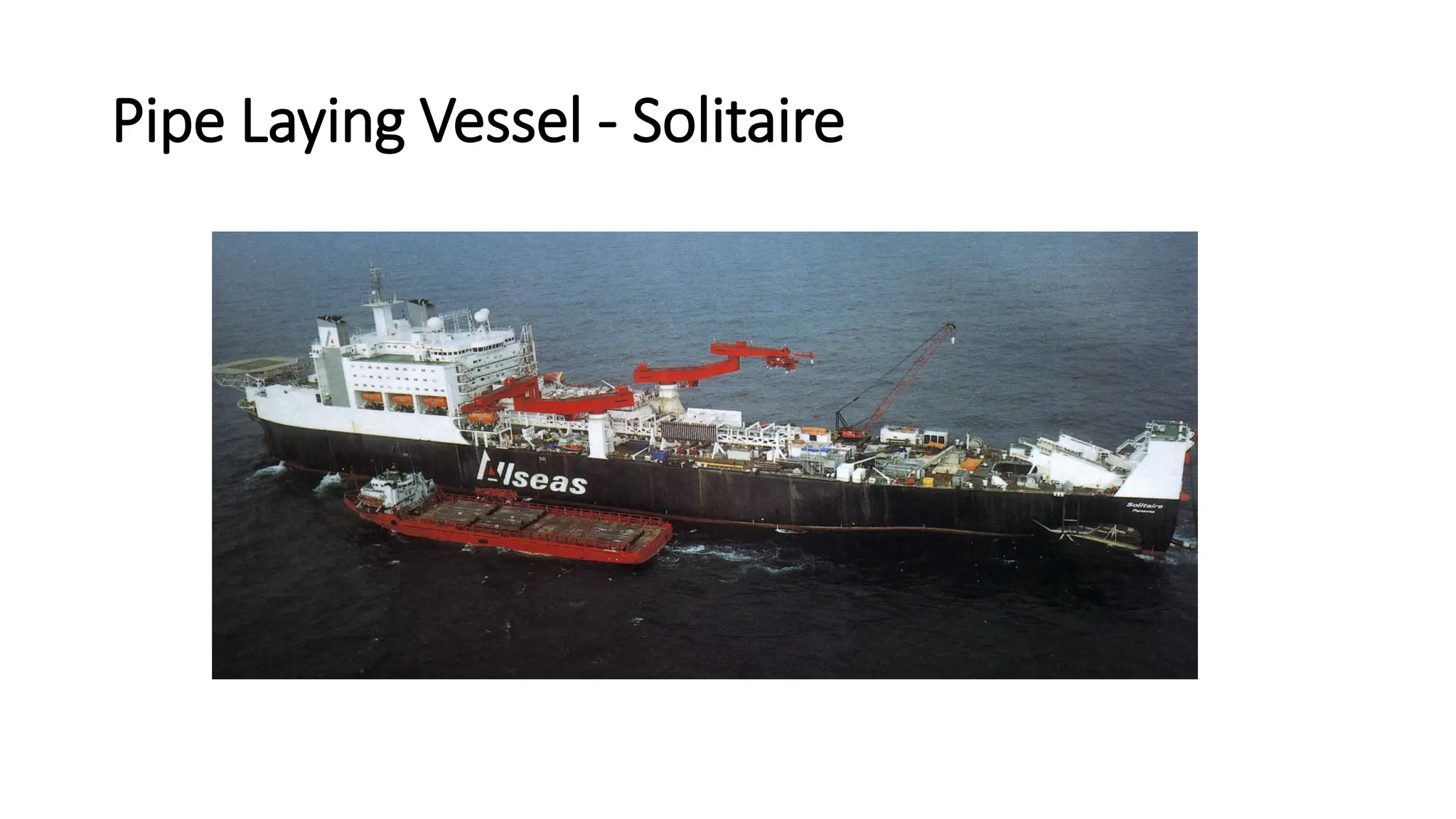 Pipe Laying Vessel - Solitaire
 