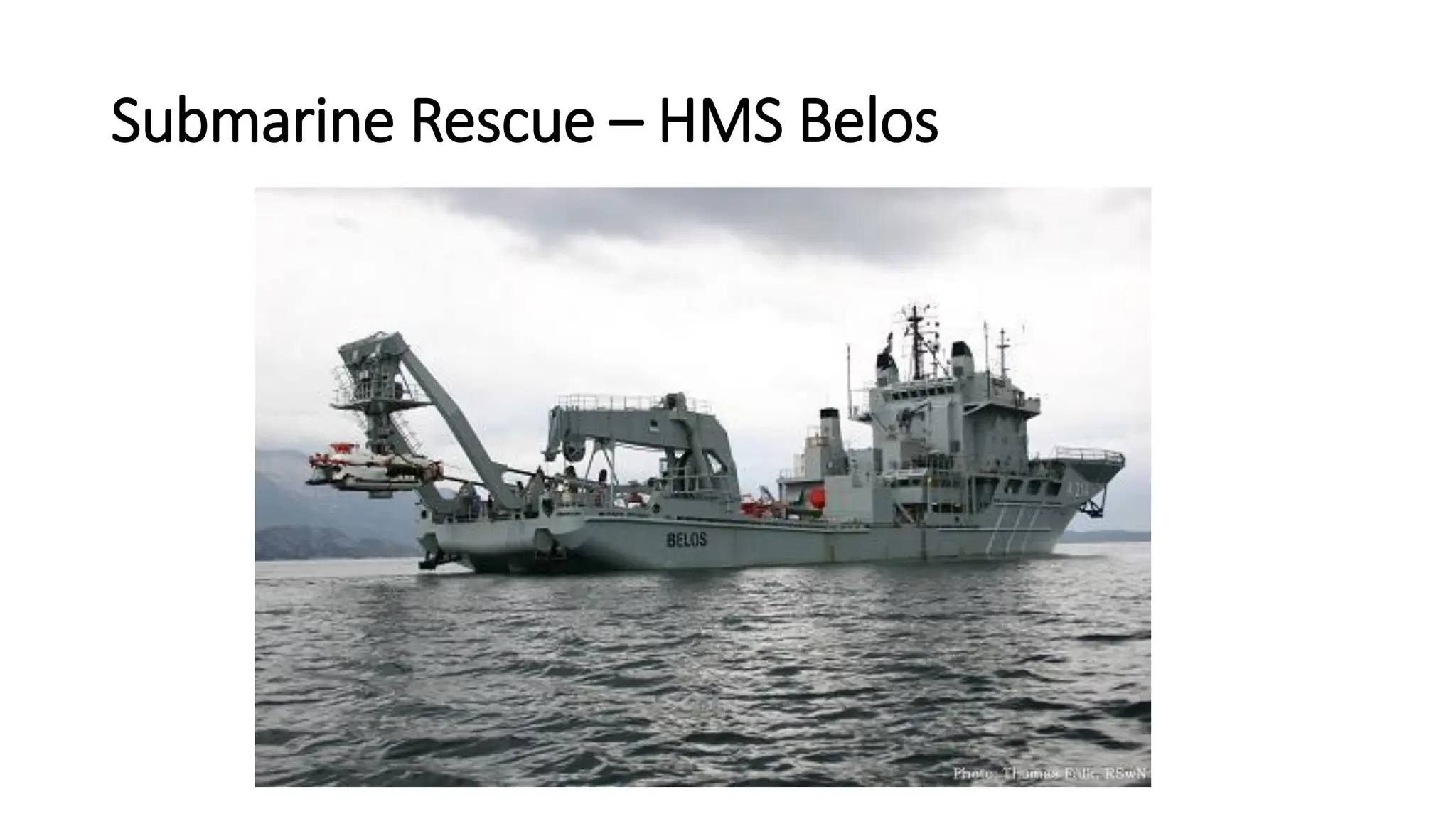 Submarine Rescue – HMS Belos
 