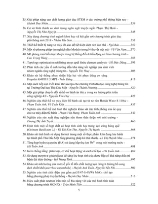 5
35. Giải pháp nâng cao chất lượng giáo dục STEM ở các trường phổ thông hiện nay -
Huỳnh Duy Nhân...............................................................................................................339
36. Cơ sở hình thành so sánh trong ngôn ngữ truyện ngắn Phạm Thị Hoài -
Nguyễn Thị Như Nguyệt....................................................................................................345
37. Xây dựng chương trình ngành khoa học xã hội gắn với chương trình giáo dục
phổ thông mới 2018 - Nhâm Văn Sơn...............................................................................353
38. Thiết kế thiết bị nâng xe máy lên cao để tiết kiện diện tích sàn nhà - Ngô Bảo ...............359
39. Một số phương pháp tìm nghịch đảo Modulo trong lý thuyết mật mã - Vũ Văn Nam......370
40. Mô phỏng cảm biến trục khuỷu trong hệ thống điều khiển động cơ theo chương trình -
Cao Trọng Hùng ...............................................................................................................383
41. Topology optimization ultilizing ansys apdl finite element analysis - Hồ Đức Dũng......393
42. Phân tích các yếu tố ảnh hưởng đến khả năng tốt nghiệp của sinh viên
nhóm ngành công nghệ thông tin - Nguyễn Thị Thuỷ.......................................................406
43. Khảo sát hệ thống phun nhiên liệu hai vòi phun động cơ xăng
Huyndai G4FIII 1.5 MPI - Trần Dũng..............................................................................413
44. Một cách tiếp cận triển khai Devsecops cho chương trình đào tạo công nghệ thông tin
tại Trường Đại học Thủ Dầu Một - Nguyễn Thành Phương.............................................420
45. Một giải pháp chuyển đổi số hồ sơ bệnh án thú y trong xu hướng phát triển
công nghiệp 4.0 - Nguyễn Kim Duy ..................................................................................427
46. Nghiên cứu thiết kế xe máy điện 02 bánh cải tạo từ xe nền Honda Wave S 110cc -
Phạm Tuấn Anh, Võ Tuấn Kiệt .........................................................................................437
47. Nghiên cứu thiết kế mô hình thử nghiệm khảo sát đặc tính phóng của ắc quy
cho xe máy điện 02 bánh - Phạm Việt Hưng, Phạm Tuấn Anh ........................................449
48. Nghiên cứu sản xuất thực nghiệm nến thơm thân thiện với môi trường -
Dương Thị Ánh Tuyết........................................................................................................460
49. Định tính một số hợp chất có hoạt tính sinh học trong kẹo cứng húng quế
(Ocimum Basilicum L.) - Võ Thị Kim Thư, Nguyễn Thị Hạnh. ........................................468
50. Khảo sát tình hình sử dụng formol trong một số thực phẩm khô đang lưu hành
tại thành phố Thủ Dầu Một bằng phương pháp kit thử nhanh - Lê Thị Huỳnh Như............474
51. Tổng hợp hydroxyapatite (HA) sử dụng hấp thụ ion Pb2+
trong môi trường nước -
Hà Tuấn Anh .....................................................................................................................481
52. Kem chống nắng: phân loại, cơ chế hoạt động và cách chế tạo - Hà Tuấn Anh...............489
53. Sử dụng enzym α-glucosidase để sàng lọc hoạt tính của dược liệu có khả năng điều trị
bệnh đái tháo đường - Hồ Trung Tính...............................................................................497
54. Khảo sát ảnh hưởng của một số yếu tố đến chất lượng kẹo cứng ít đường bổ sung
dịch chiết khế (averrhoa carambola) - Huỳnh Anh Tuấn, Nguyễn Yến Nhi.....................509
55. Nghiên cứu tính chất điện của gốm pzt53/47-0.4%Wt MnO2 chế tạo
bằng phương pháp truyền thống - Huỳnh Duy Nhân ........................................................516
56. Hiệu suất phát neutron trên một số bia nặng với các mô hình tính toán
bằng chương trình MCNPX - Trần Minh Tiến .................................................................522
 