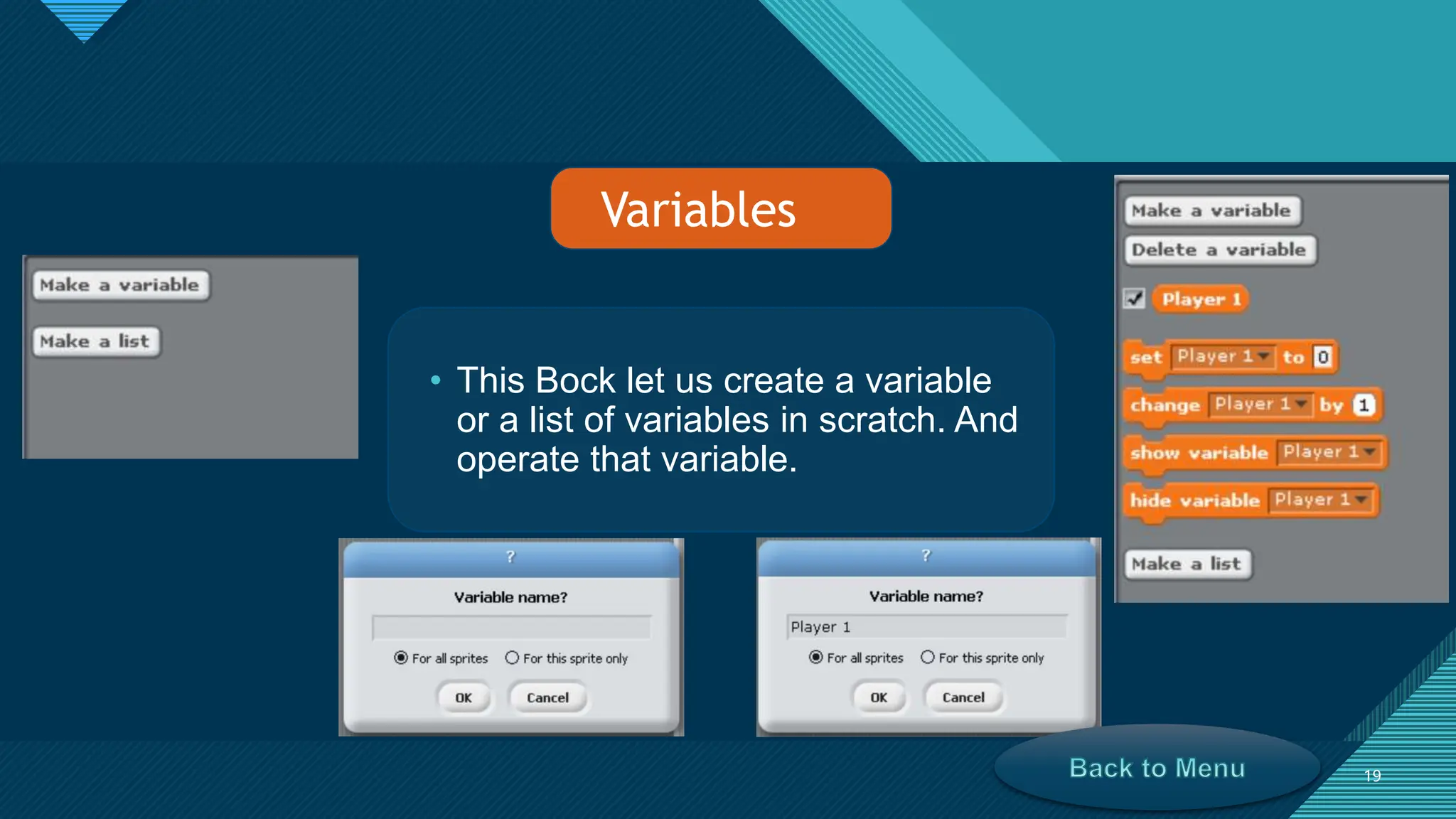 Click to edit Master title style
19
19
• This Bock let us create a variable
or a list of variables in scratch. And
operate that variable.
Variables
 
