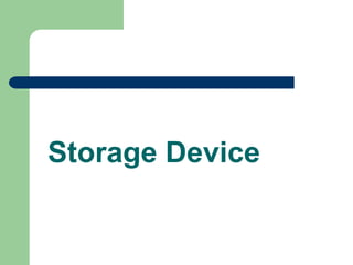 Storage Device
 
