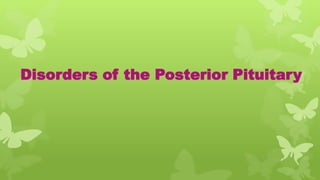 Disorders of the Posterior Pituitary
 