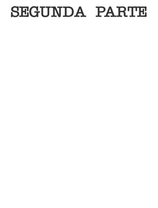 SEGUNDA PARTE
 