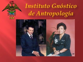 Instituto Gnóstico
de Antropología
 