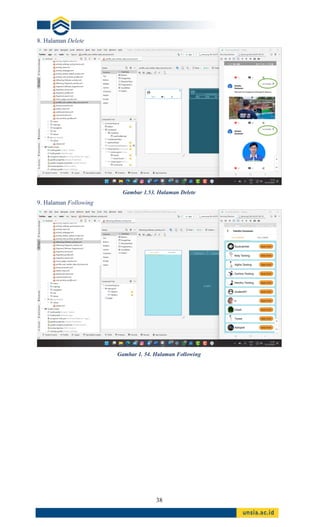 38
8. Halaman Delete
Gambar 1.53. Halaman Delete
9. Halaman Following
Gambar 1. 54. Halaman Following
 