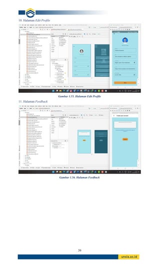 39
10. Halaman Edit Profile
Gambar 1.55. Halaman Edit Profile
11. Halaman Feedback
Gambar 1.56. Halaman Feedback
 