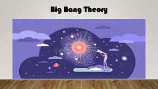 Big Bang Theory
 