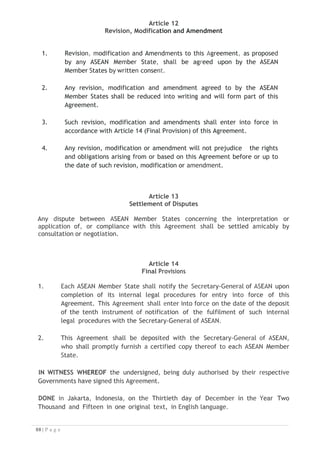 For the Government of the Republic of the Philippines:
RAMON B JIMENEZ, JR.
Secretary, Department of Tourism
For the Government of the Republic of Singapore:
S.ISWARAN
Second Minister for Trade and Industry
For the Government of the Kingdom of Thailand:
KOBKARN WATTANAVRANGKUL
Minister of Tourism and Sports
For the Government of the Socialist Republic of Viet Nam
HOANG TUAN ANH
Minister of Culture, Sports and Tourism

 