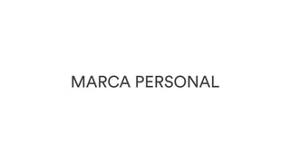 MARCA PERSONAL
 