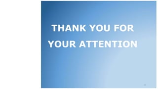 THANK YOU FOR
YOUR ATTENTION
23
 