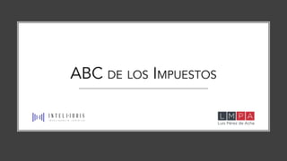ABC DE LOS IMPUESTOS
 