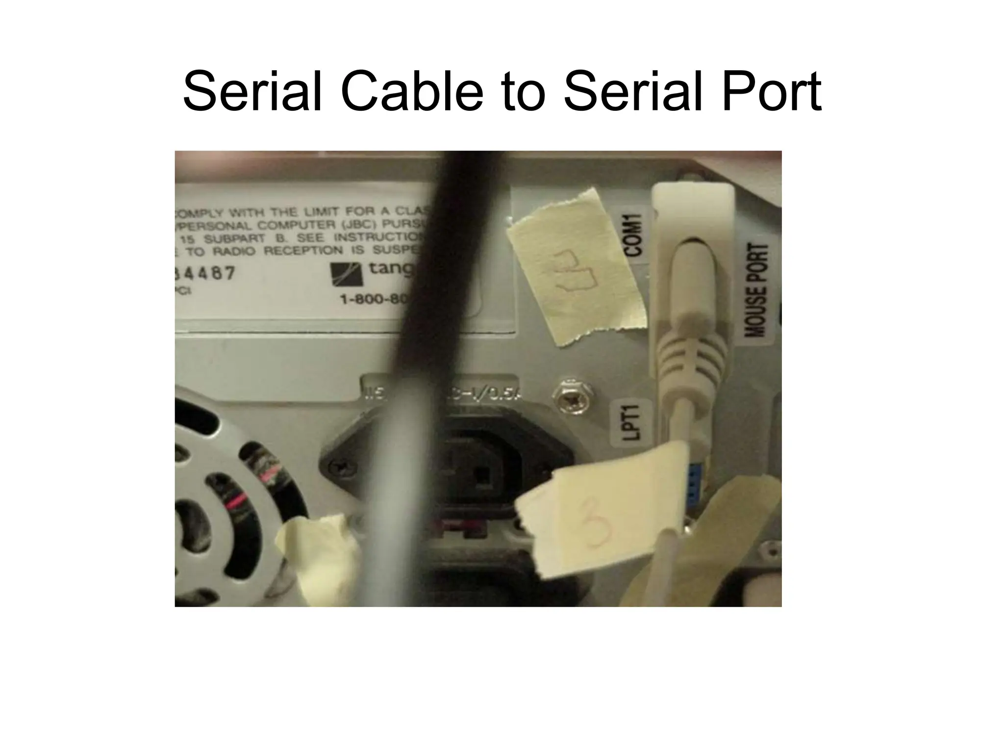 Serial Cable to Serial Port
 