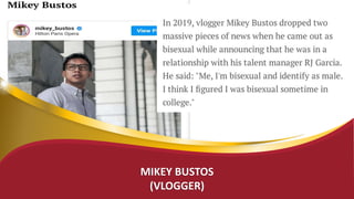 MIKEY BUSTOS
(VLOGGER)
 
