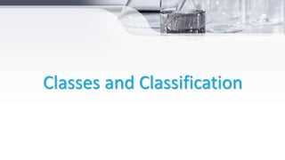 Classes and Classification
 
