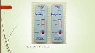 Read results in 10 -12 minutes
Positive Negative
 