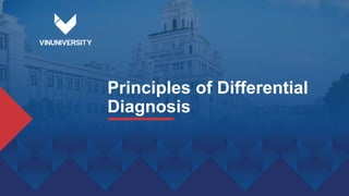 Principles of Differential
Diagnosis
 