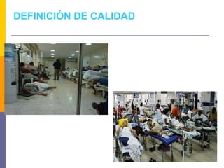 DEFINICIÓN DE CALIDAD
 