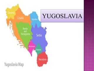 YUGOSLAVIA
 