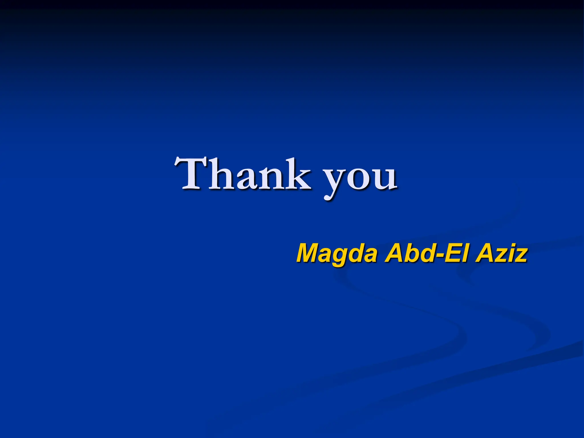 Thank you
Magda Abd-El Aziz
 