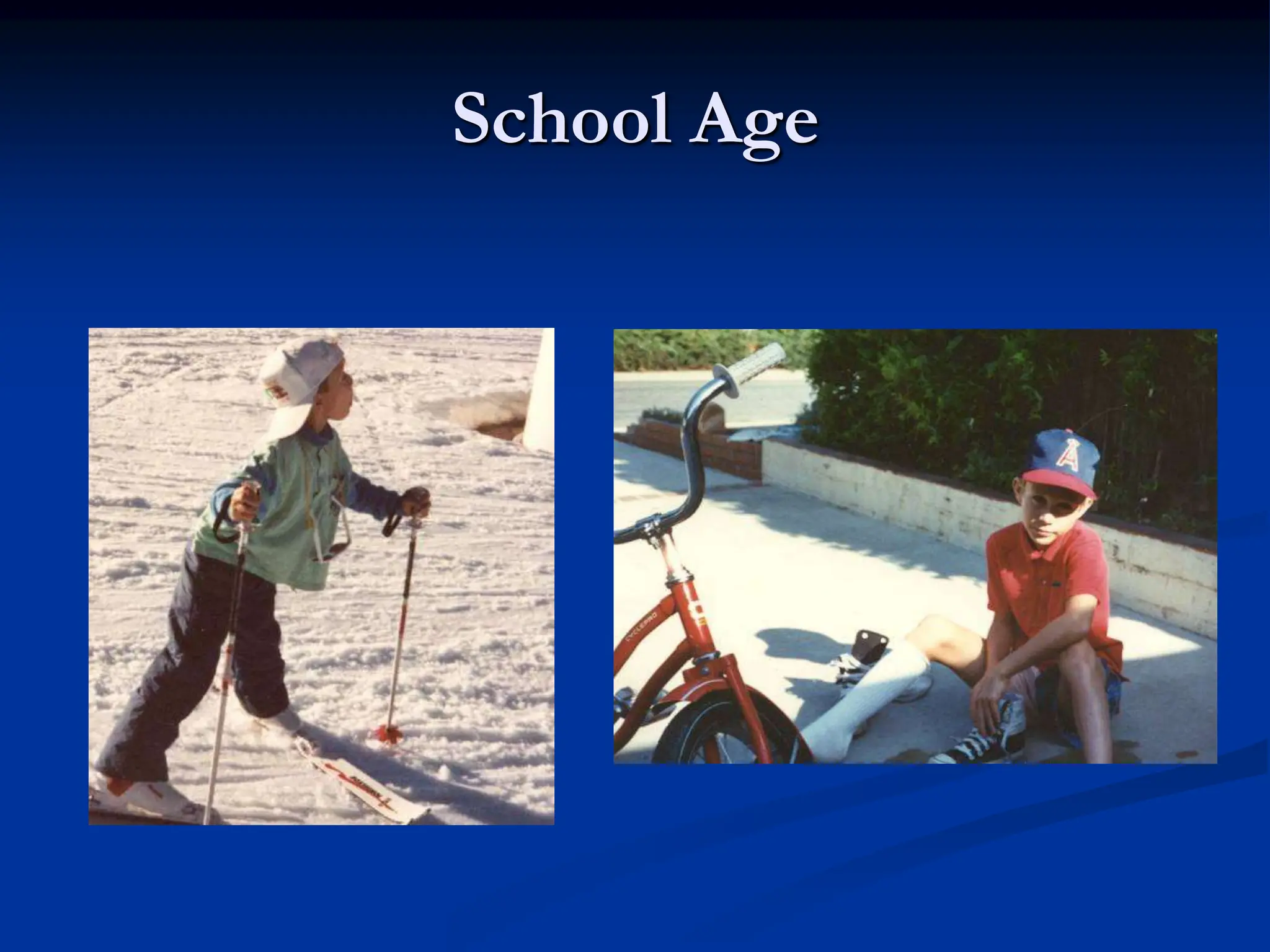 School Age
 