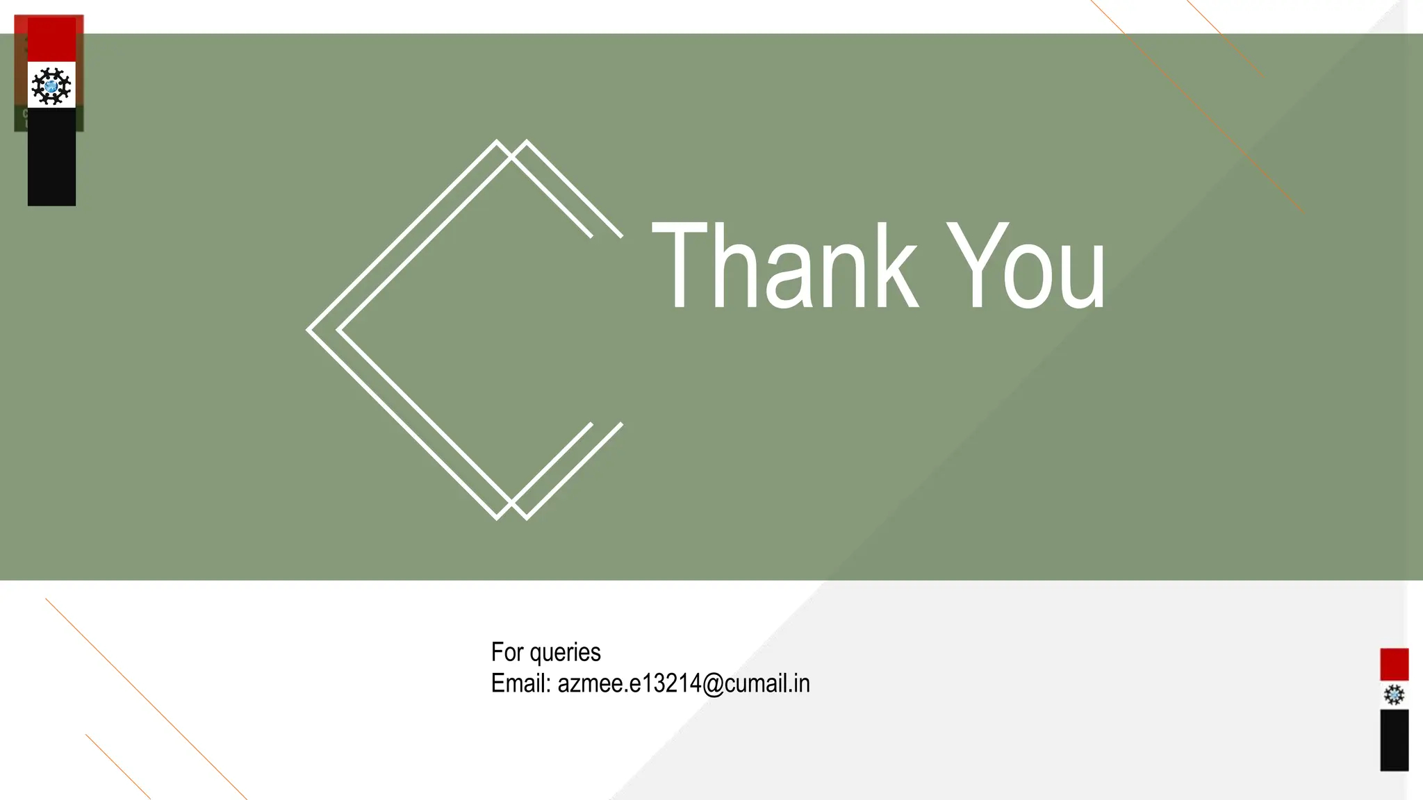 Thank You
For queries
Email: azmee.e13214@cumail.in
 