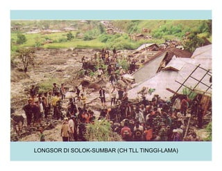 LONGSOR DI SOLOK-SUMBAR (CH TLL TINGGI-LAMA)
 