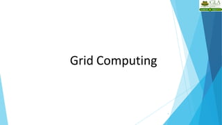 Grid Computing
6
 