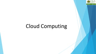 Cloud Computing
29
 