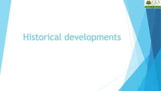 Historical developments
 