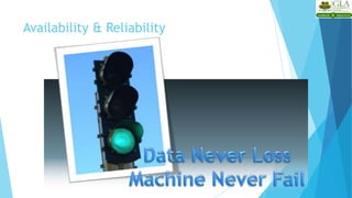 Availability & Reliability
 