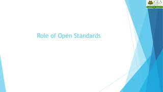 Role of Open Standards
 