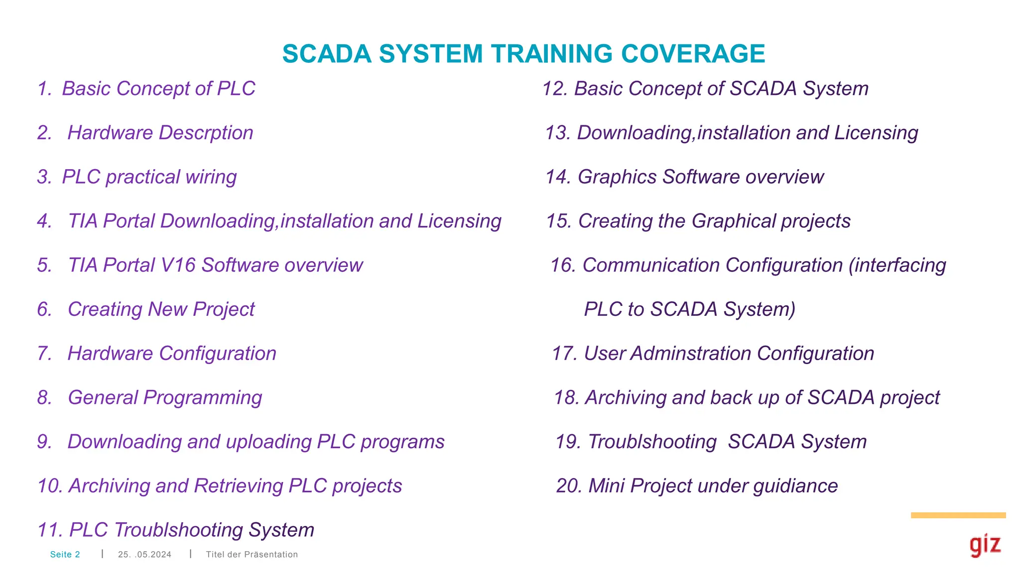 SCADA SYSTEM TRAINING COVERAGE
Titel der Präsentation
25. .05.2024
Seite 2
 
