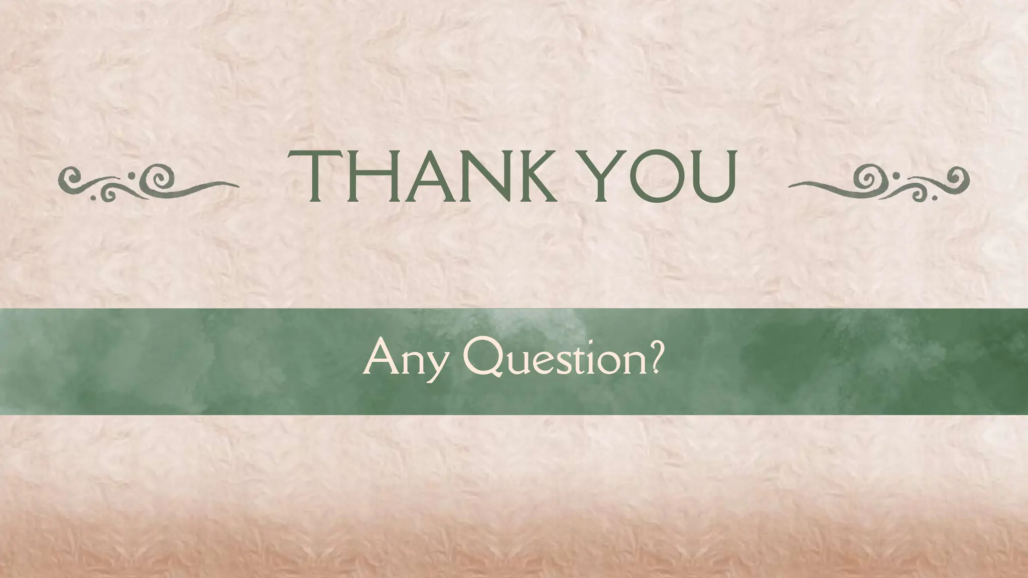 Any Question?
THANK YOU
 