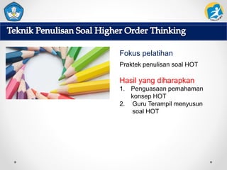 Penulisan Soal High Order Thinking Skills (HOTS).pptx