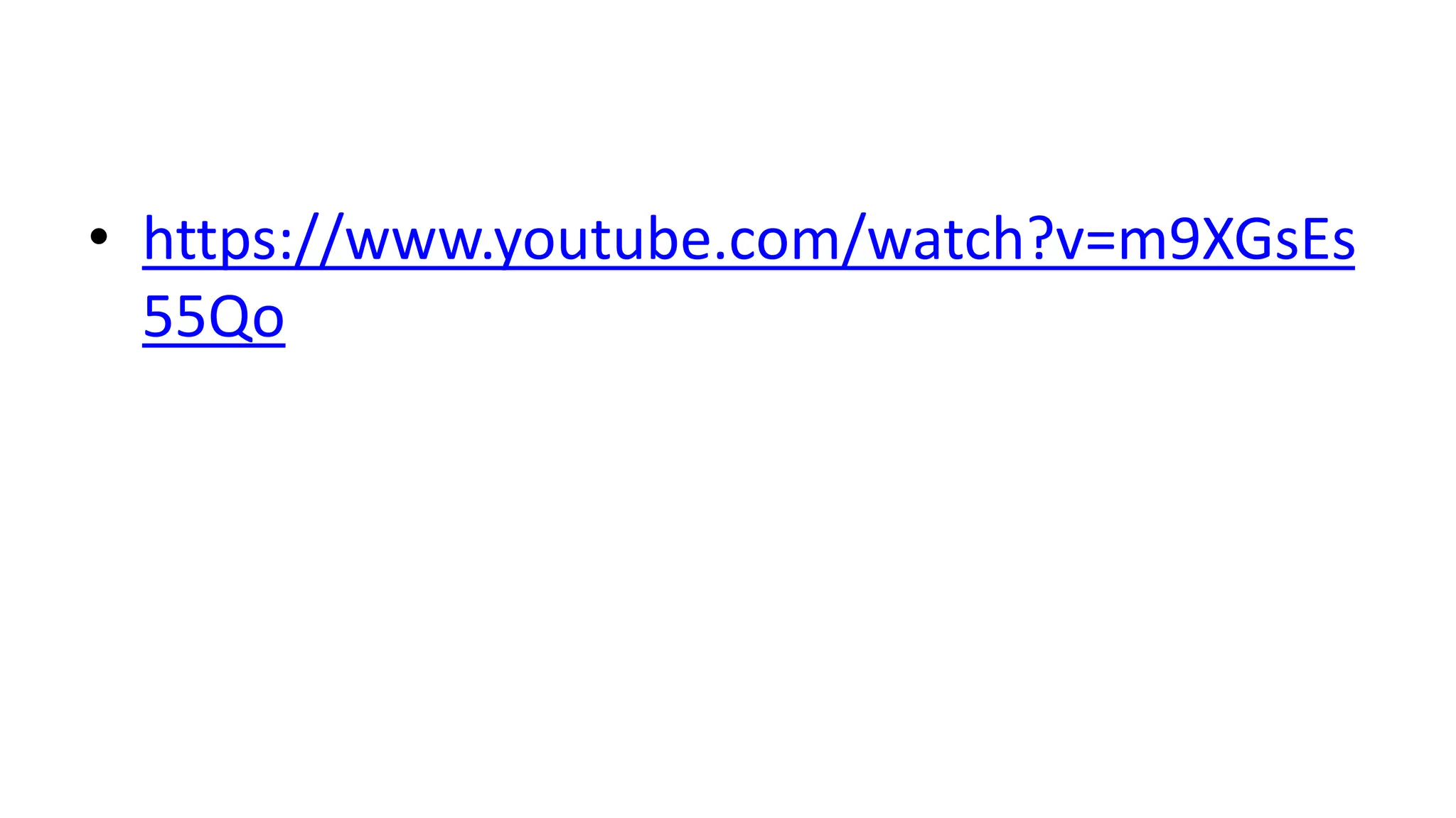 • https://www.youtube.com/watch?v=m9XGsEs
55Qo
 