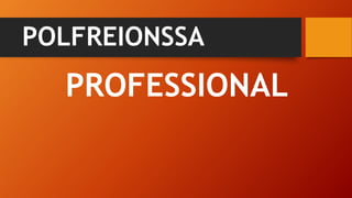 POLFREIONSSA
PROFESSIONAL
 