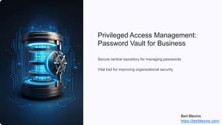 Password Repository Secure Password Management Solution for Modern Businesses | PPTX
