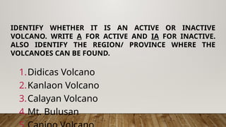 Calayan Volcano 1.pptxgfgyytuuiuiuoiudrtyhdruytjykiuyfuk | PPTX