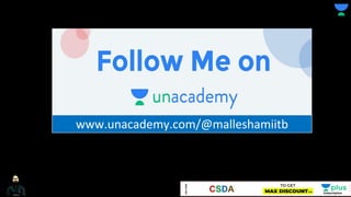 www.unacademy.com/@malleshamiitb
 