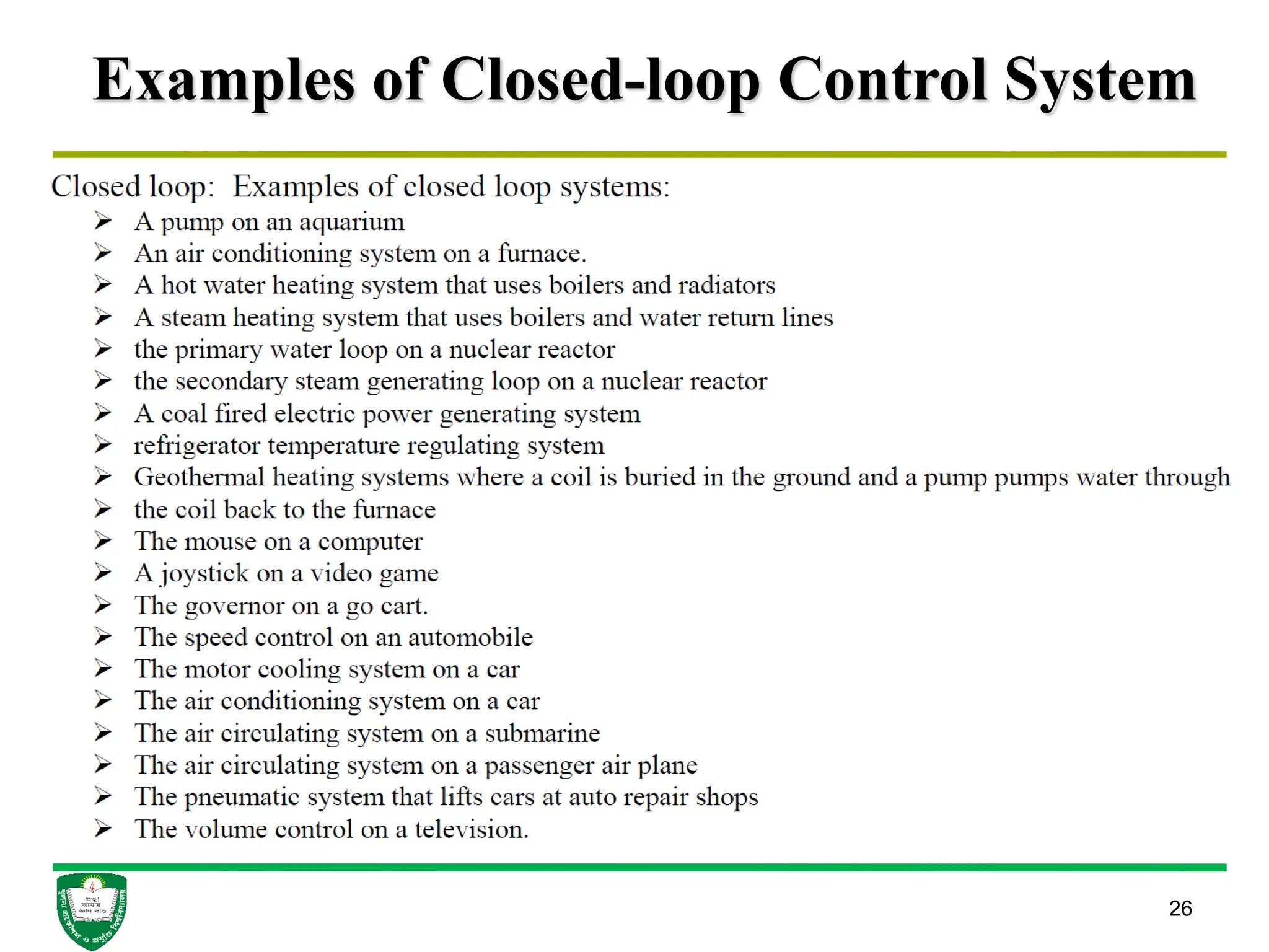 Examples of Closed-loop Control System
26
 