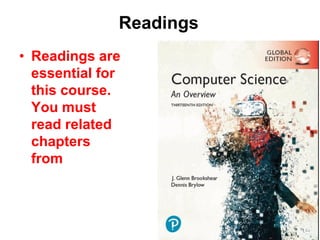 Readings
• Readings are
essential for
this course.
You must
read related
chapters
from
59
 