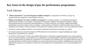 Key issues in the design of pay for performance programmes ​
​
Frank Eijkenaar​
• What to incentivize (" με ποιά στόχευση να δοθούν κίνητρα") : περιορισμό του κόστους- έλεγχο της
υπερκατανάλωσης υπηρεσιών υγείας (ηθικός κίνδυνος)
• Whom to incentivize ("σε ποιόν να δοθούν τα κίνητρα") : σε ιδιώτες ιατρούς ?, σε ομαδικά πολυιατρεία?
πιθανότερο να πετύχουν τους στόχους - λειτουργούν συνεταιρικά, διαθέτουν περισσότερα κεφάλαια, υπάρχει
αλληλοεπικάλυψη και συνεργασία, πολλαπλασιάζεται το κίνητρο επίτευξης των στόχων, υπάρχει προσωπικό
υποστήριξης και συναγωνισμός εντός της ομάδας - ωστόσο πρέπει να δίνονται τα σωστά κίνητρα στους σωστούς
ανθρώπους και υπάρχει ο κίνδυνος κάποιοι να επωφελούνται εις βάρος κάποιων άλλων εντός της ομάδας (free riders)
• Απαιτείται μεγάλος αριθμός ασθενών για να φανούν αξιόπιστα αποτελέσματα επίτευξης των στόχων
• Σε ατομικά ιατρεία και μικρά πολυιατρεία το Ρ4Ρ πιθανότατα να αντανακλά σε σημαντικό βαθμό μια τυχαία
διακυμανση της απόδοσης του ιατρείου
• Τα σύνθετα τελικά σημεία "στόχοι" της μεθόδου Ρ4Ρ μπορεί να εμφανίζουν χαμηλή αξιοπιστία των αποτελεσμάτων
λόγω του μικρού δείγματος των ασθενών και να ενθαρρύνουν μια συμπεριφορά "παιχνιδιού" (gaming behavior) στην
οποία οι πάροχοι/μέλη της ομάδας θα "μαγειρεύουν" τα στοιχεία ώστε η απόδοσή τους να φαίνεται καλύτερη από ό,τι
είναι πραγματικά με σκοπό τη μεγιστοποίηση του ατομικού οικονομικού τους οφέλους υποβαθμίζοντας τη συνολική
απόδοση της ομάδας ή να εστιάζεται το κάθε μέλος στα καθήκοντά του αδιαφορώντας για τη συνολική έκβαση του
ασθενούς.
 