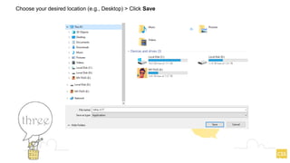 Choose your desired location (e.g., Desktop) > Click Save
 