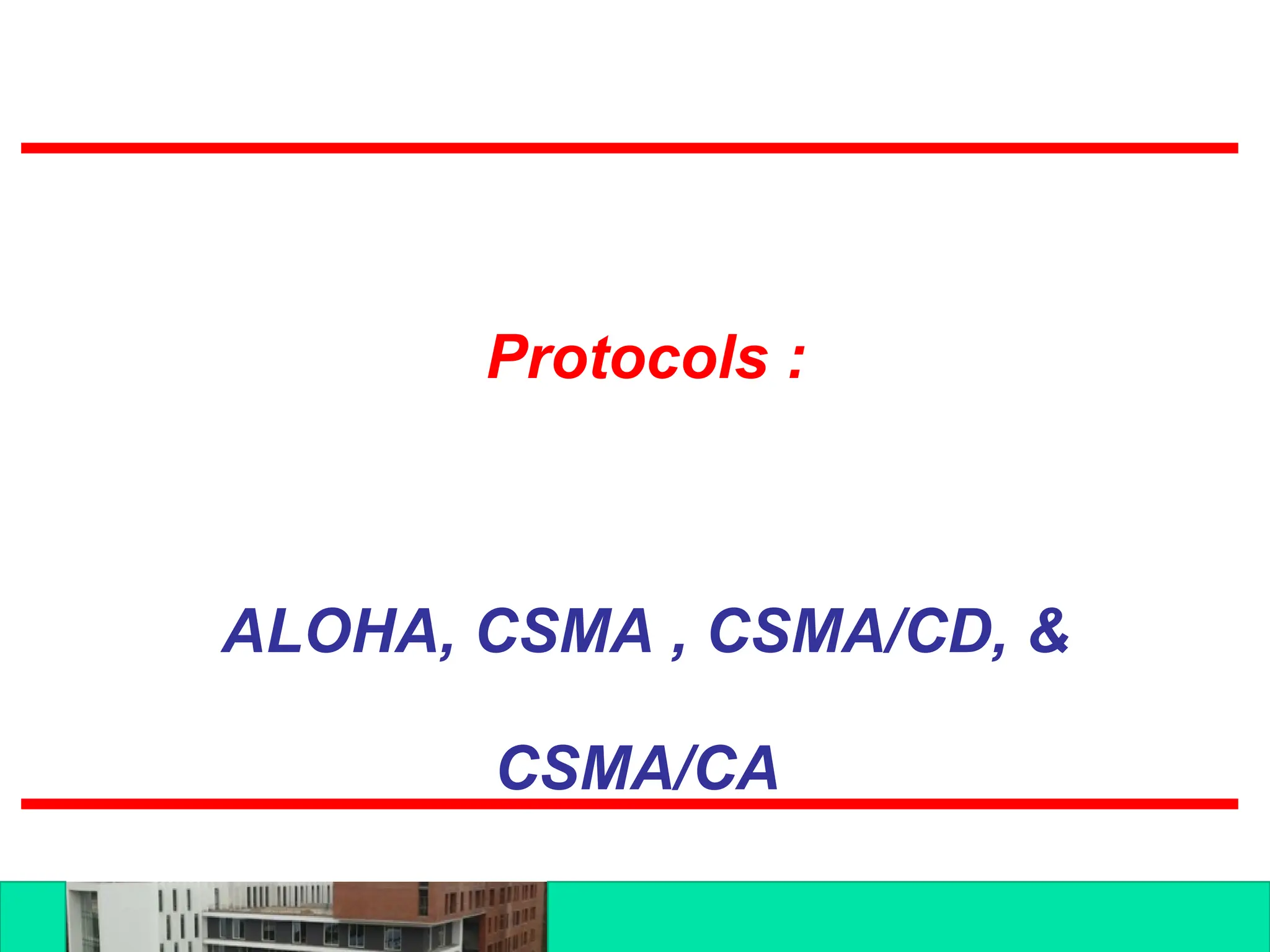 1.4. ALOHA, CSMA , CSMACD, CSMACA .ppt