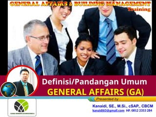 Pandangan umum tentang GENERAL AFFAIRS (GA) _Pelatihan 