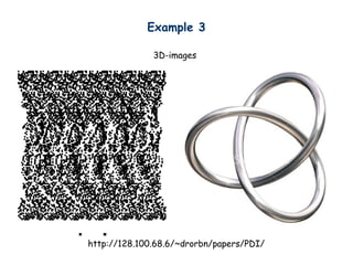 http://128.100.68.6/~drorbn/papers/PDI/
Example 3
3D-images
 