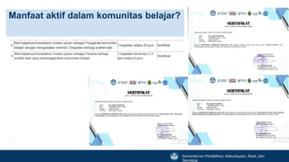 Pemenuhan RHK Pengelolaan Kinerja
Manfaat aktif dalam komunitas belajar?
Kementerian Pendidikan, Kebudayaan, Riset, dan
Teknologi
 