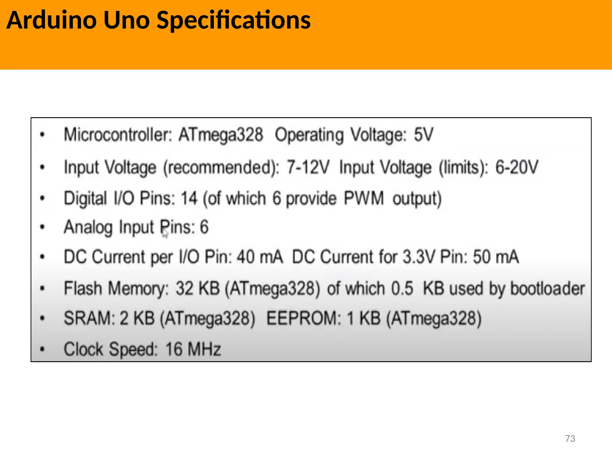 73
Arduino Uno Specifications
 