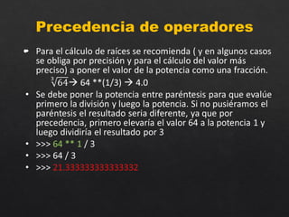 Precedencia de operadores
•
 